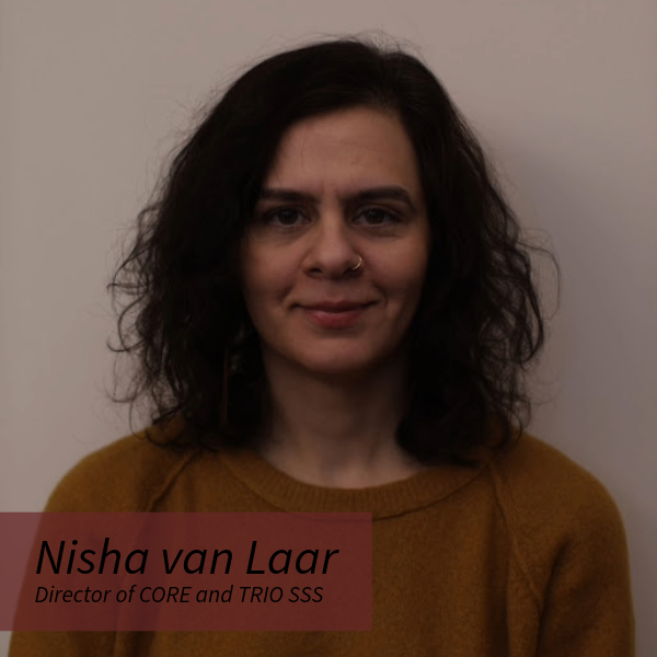 Headshot of Nisha van Laar with text reading"Director of TRIO SSS and CORE"