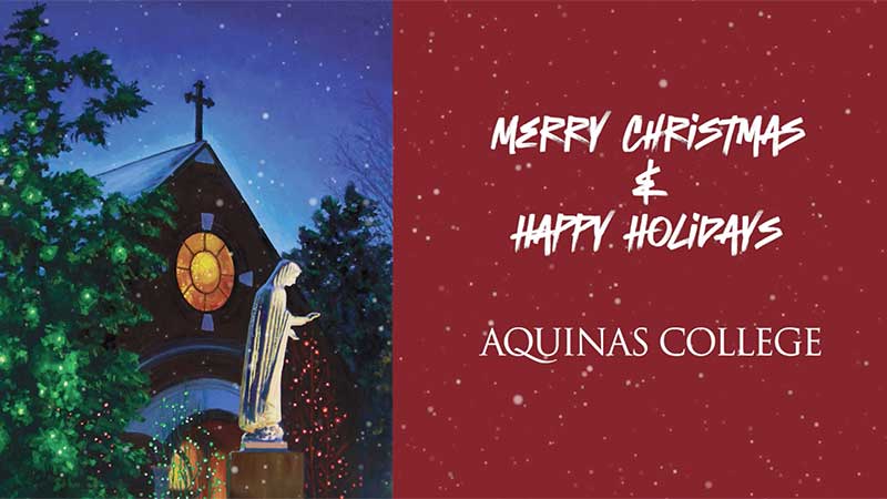 Merry Christmas and Happy Holidays from Aquinas College