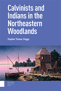 Calvinists and Indians in the Northeastern Woodlands